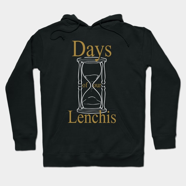 Days of our Lenchis - white and gold Hoodie by britbrat805